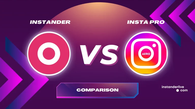 Instander  Vs Instapro – A detailed comparison