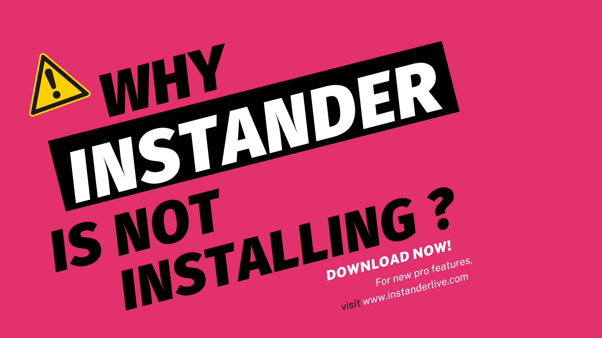 Why Instander is not Installing