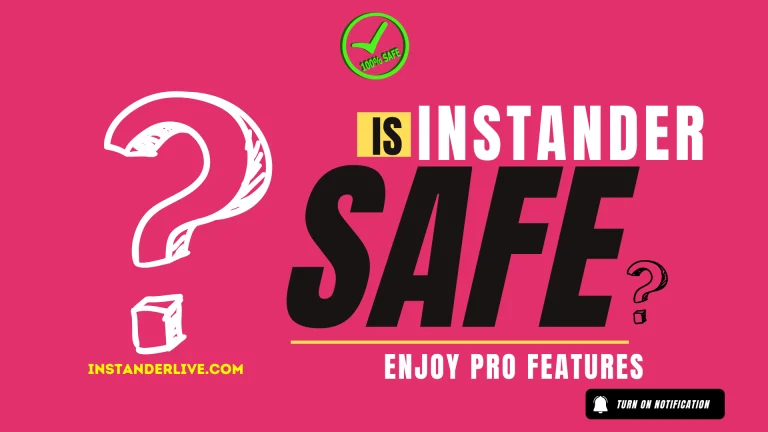 Is Instander Safe?